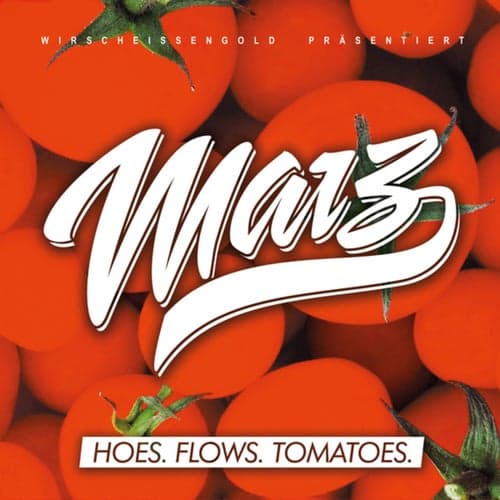 Hoes. Flows. Tomatoes.