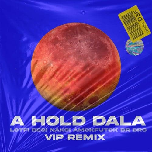 A hold dala (feat. Ámokfutók & DR BRS) (VIP Remix)