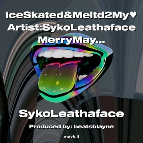 IceSkated&Meltd2MyArtist:SykoLeathaface MerryMayKingXmas JukeJointJingle (December&Alphabets) 2022