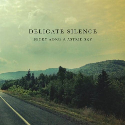 Delicate Silence