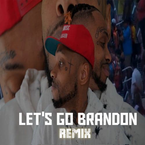 Let's Go Brandon (Remix)