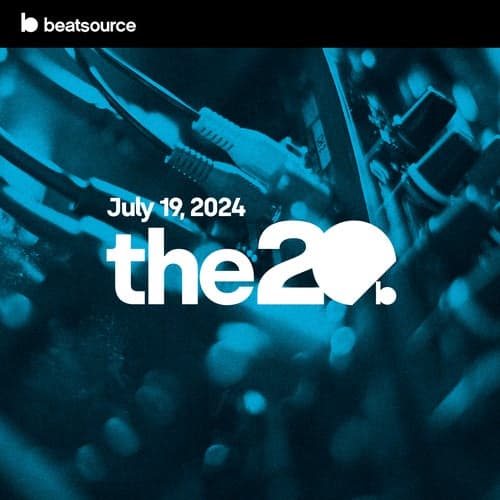 The 20 - July 19, 2024 playlist