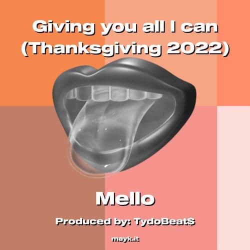 Giving you all I can (Thanksgiving 2022)