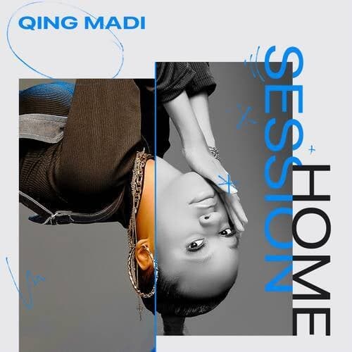 Home Session: Qing Madi