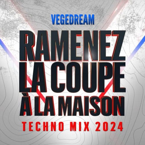 Ramenez la coupe à la maison (Techno Mix 2024)