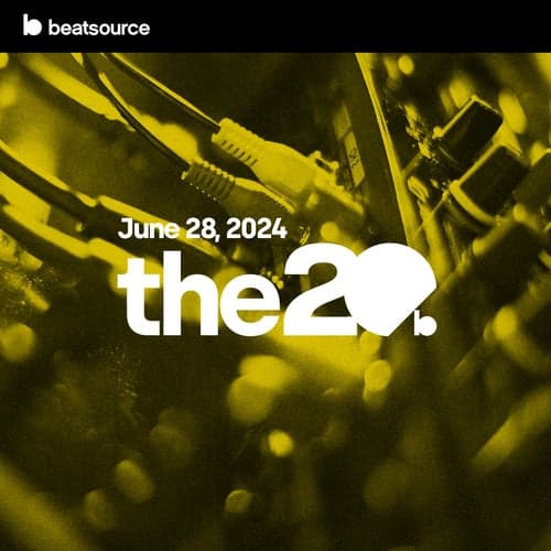 The 20 - June 28, 2024 playlist