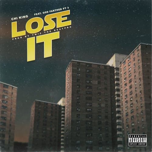 Lose It (feat. God Father Pt 3)