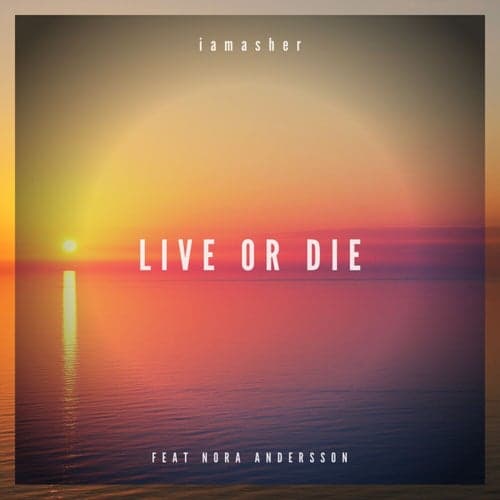 Live Or Die