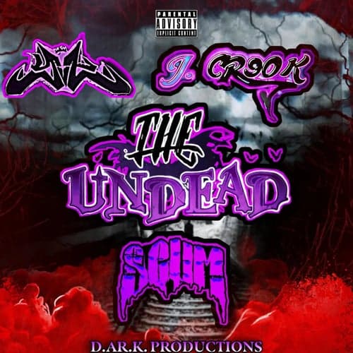 The Undead (feat. J Crook & Scum)