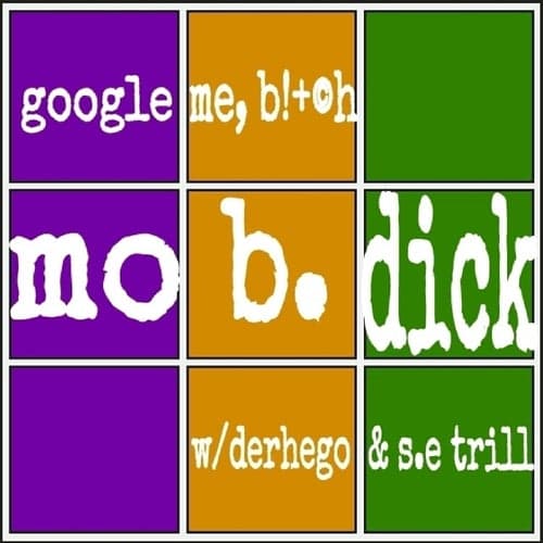 Google Me, B*tch! (feat. Derhego & S.E. Trill) - Single