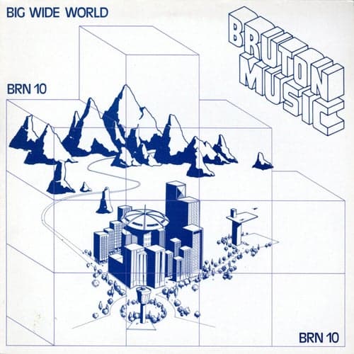 Bruton BRN10: Big Wide World