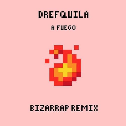 A Fuego (Bizarrap Remix)