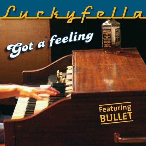 Got A Feeling (feat. Bullet)