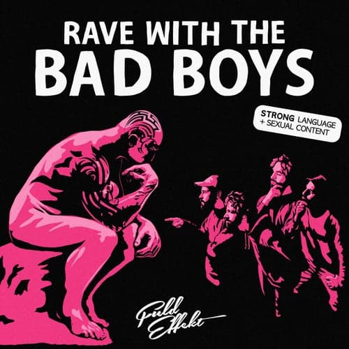 Rave With The Bad Boys