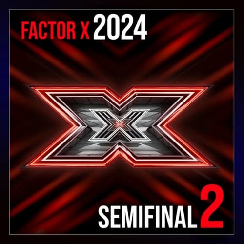 Factor X 2024 - Semifinal 2 (Live)