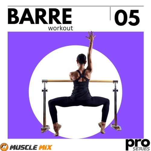 Barre Workout Vol. 5, Nonstop, 32 Counts, 140 Bpm, Music for Fit Prospros (Fitness Remix 140 Bpm)