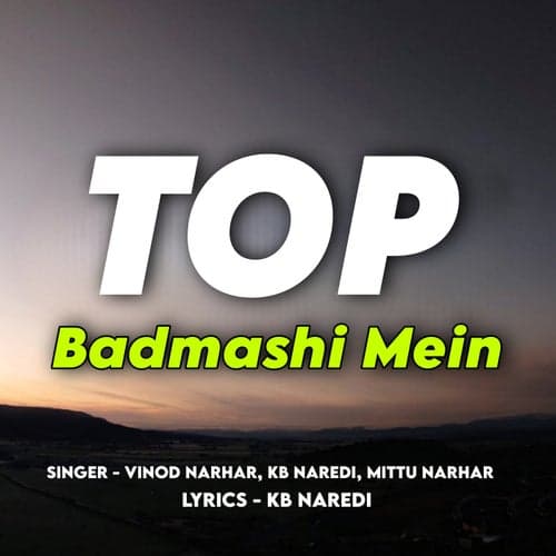 Top Badmashi Mein