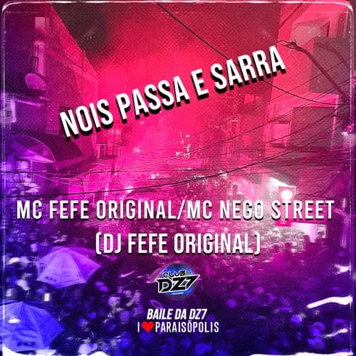NOIS PASSA E SARRA (feat. DJ FEFE ORIGINAL)