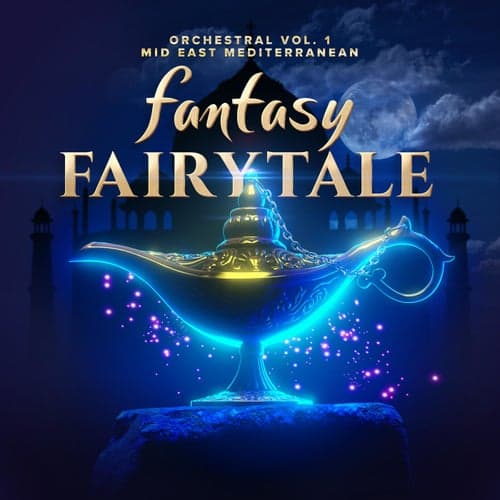 Orchestral Vol. 1 - Fantasy Fairytale - Mid East Mediterranean