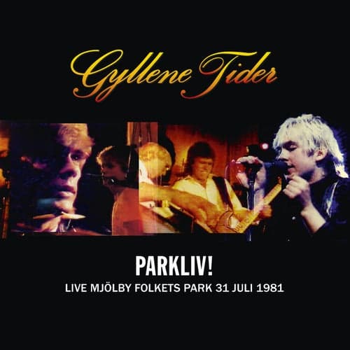 Parkliv! Live, Mjölby Folkets Park, 31 juli 1981 (Live, 1981)