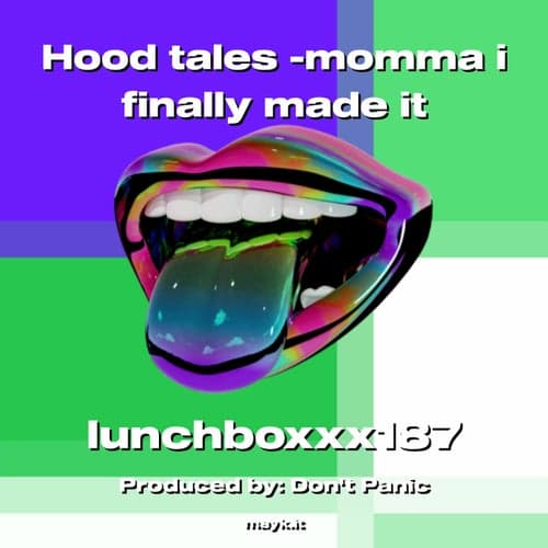 Hood tales -momma i finally made it