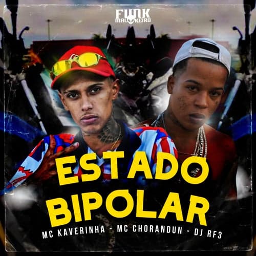 Estado Bipolar (feat. DJ RF3, Funk Malokeiro)
