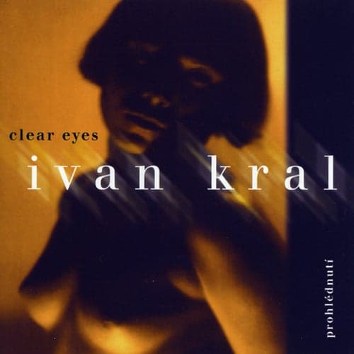 Clear Eyes / Prohlednutí