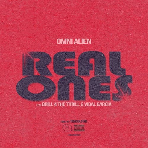 Real Ones (feat. Brill 4 The Thrill & Vidal Garcia)