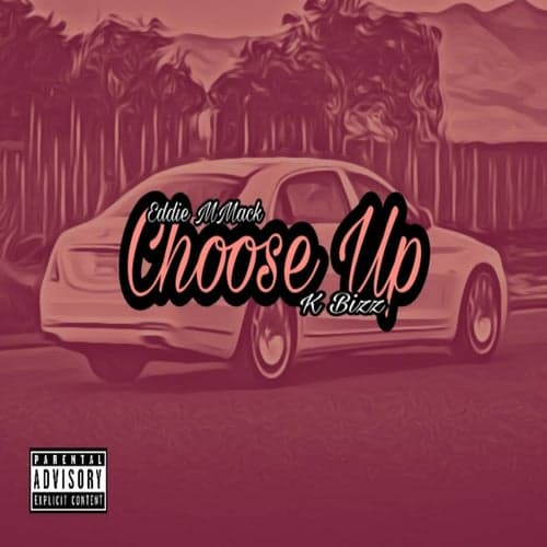 Choose Up  (feat. K Bizz)