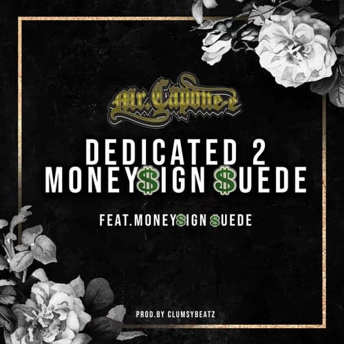 Dedicated 2 MoneySign Suede (feat. MoneySign Suede)