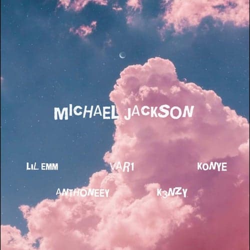 Michael Jackson (feat. K3NZY, ANTHONEEY)