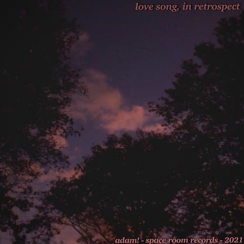 Love song, in retrospect (Demo)