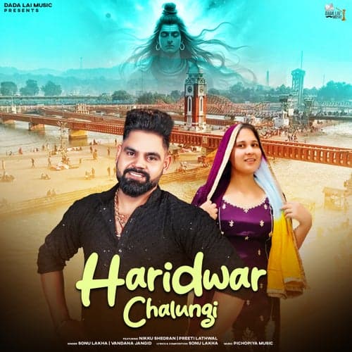 Haridwar Chalungi (feat. Nikku Sheoran & Preeti Lathwal)