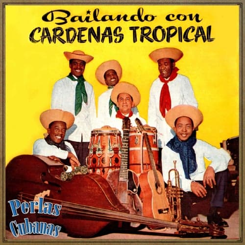 Perlas Cubanas, Bailando Con Cardenas Tropical