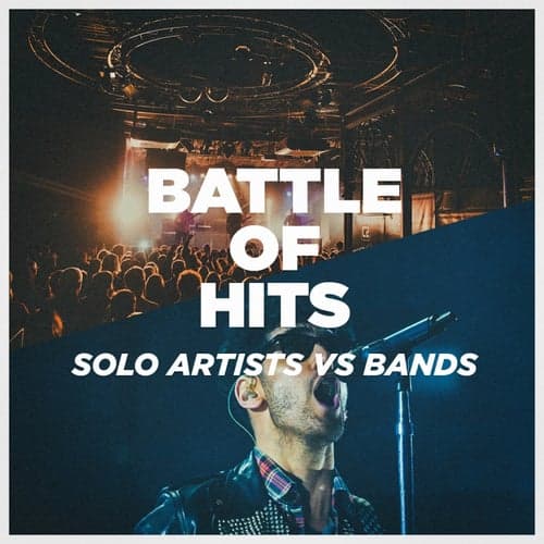 Battle of Hits: Solo Artists vs. Bands