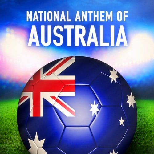 Australia: Advance Australia Fair (Australian National Anthem) - Single