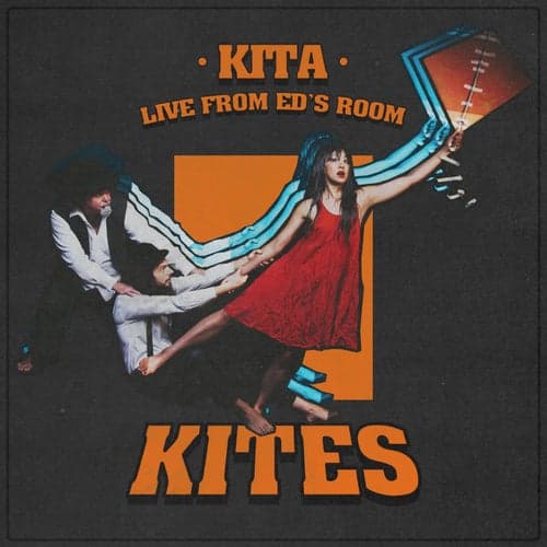 Kites (Live from Ed's Room)