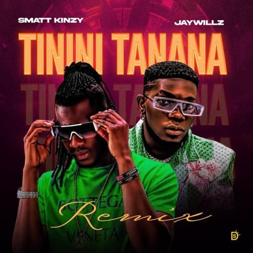 Tinini Tanana (feat. Jaywillz) [Remix]