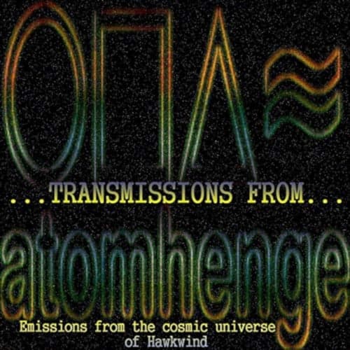 Transmissions from Atomhenge (Emissions from the Cosmic Universe of Hawkwind)