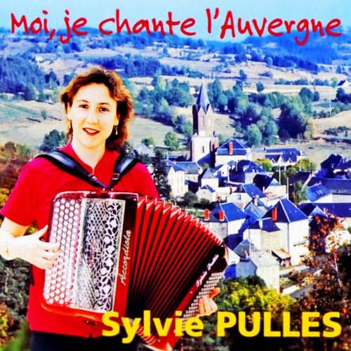 Moi, je chante l'Auvergne