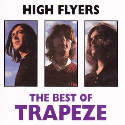 High Flyers: The Best Of Trapeze