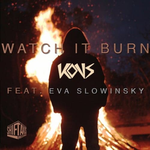 Watch It Burn (feat. Eva Slowinsky)