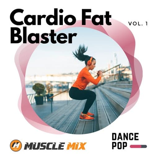 Cardio Fat Blaster Vol. 1 - 140 BPM (Fitness Remix 153 BPM)