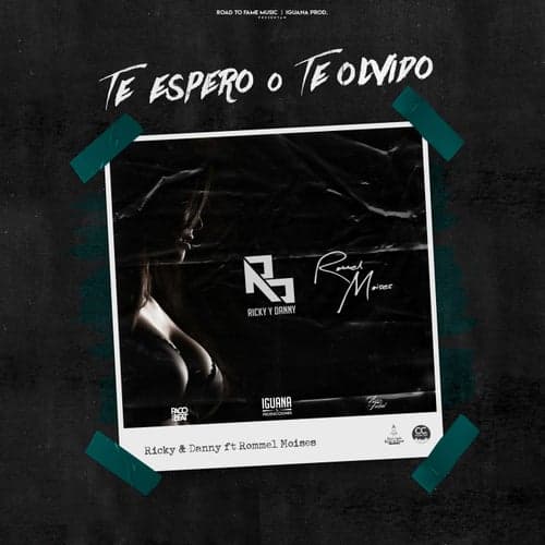 Te Espero O Te Olvido (feat. Ricky y Danny)