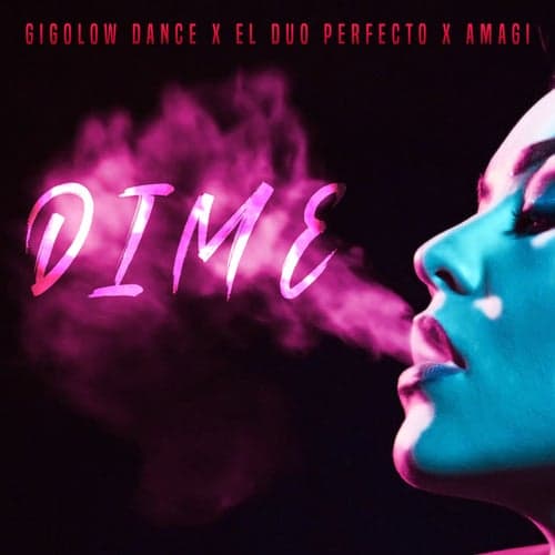 Dime (feat. Gigolow Dance & Amagi Sky)