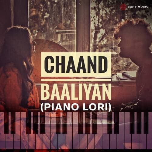 Chaand Baaliyan (Piano Lori)