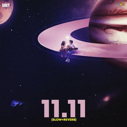 11.11 (Slow+Reverb)