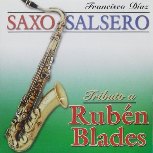 Saxo Salsero - Tributo a Rubén Blades