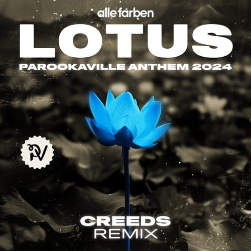 Lotus (PAROOKAVILLE Anthem 2024) [Creeds Remix] (Creeds Remix)