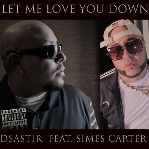 Let Me Love You Down (feat. Simes Carter)